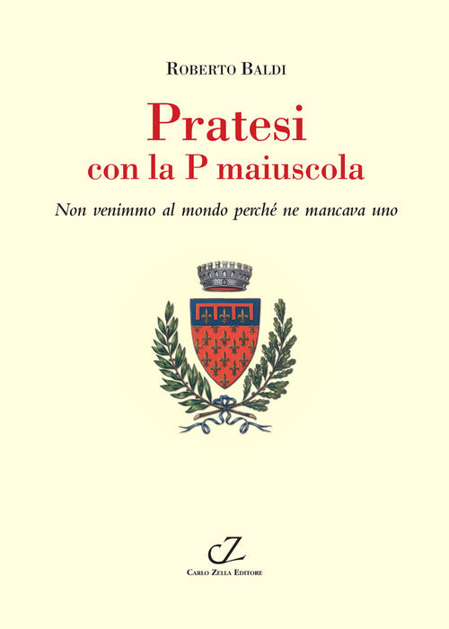 Pratesi con la p maiuscola. Non venimmo al mondo perch ne mancava uno
