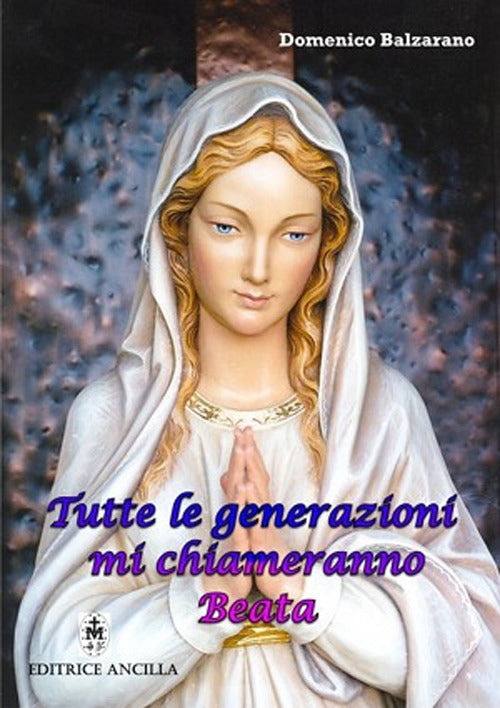 Cover of Tutte le generazioni mi chiameranno Beata