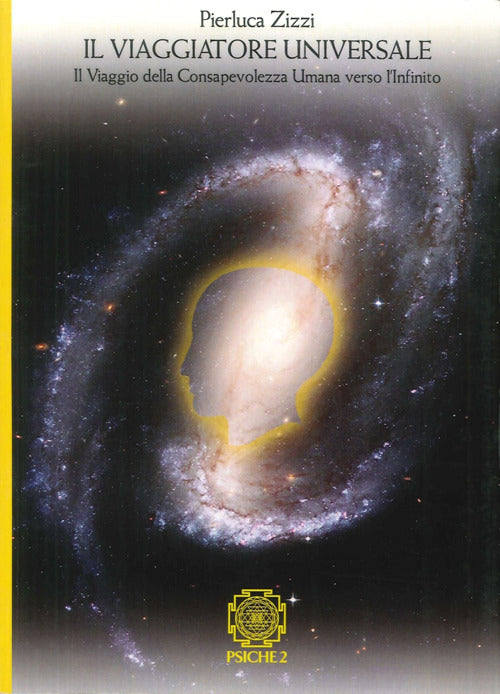 Cover of viaggiatore universale. Il viaggio della consapevolezza umana verso l'infinito