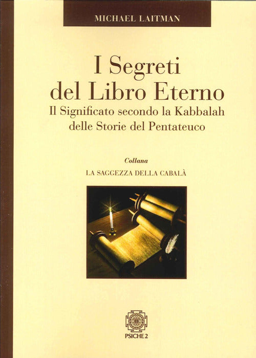 Cover of segreti del libro eterno. Il significato secondo la Kabbalah delle storie del Pentateuco