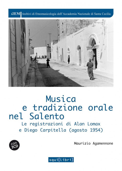 Cover of Musica e tradizione orale in Salento. Le registrazioni di Alan Lomax e Diego Carpitella (1954)