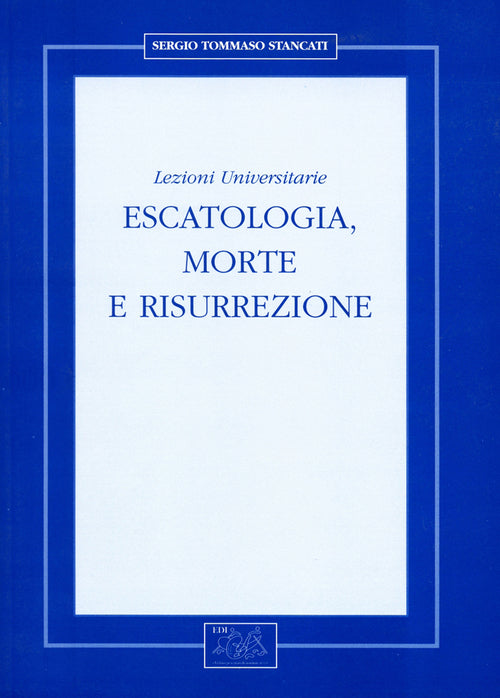 Cover of Escatologia, morte e risurrezione. Lezioni universitarie