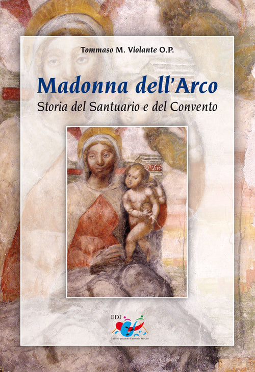 Cover of Madonna dell'Arco. Storia del Santuario e del Convento
