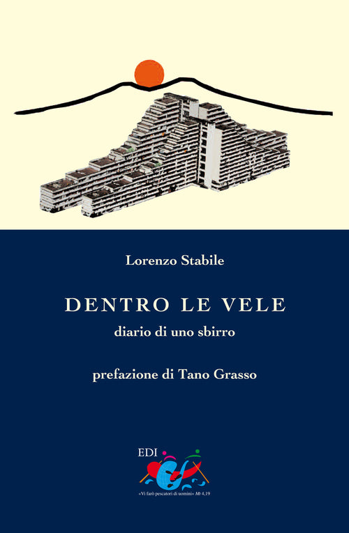 Cover of Dentro le Vele. Diario di uno sbirro