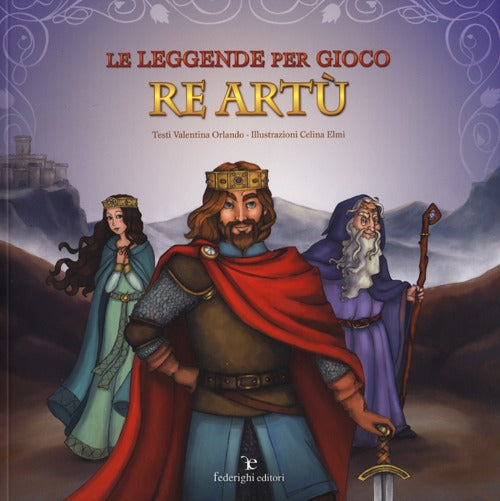 Cover of leggende per gioco. Re Artù