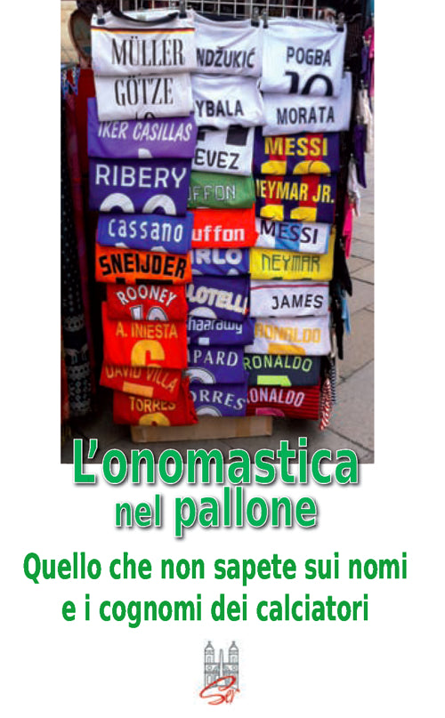 Cover of onomastica nel pallone. Quello che non sapete sui nomi e i cognomi dei calciatori