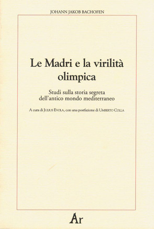 Cover of madri e la virilità olimpica. Studi sulla storia segreta dell'antico mondo mediterraneo
