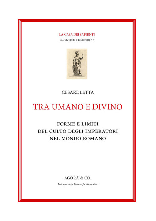 Cover of Tra umano e divino: forme e limiti del culto degli imperatori nel mondo romano