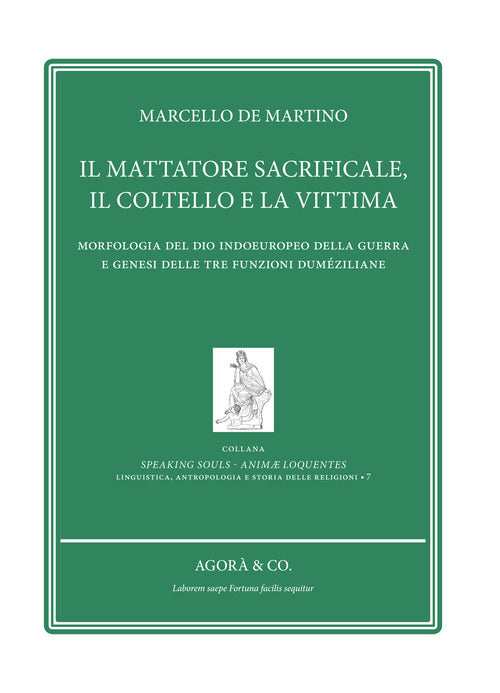 Cover of mattatore sacrificale, il coltello e la vittima. Morfologia del Dio indoeuropeo della guerra e genesi delle tre funzioni duméziliane