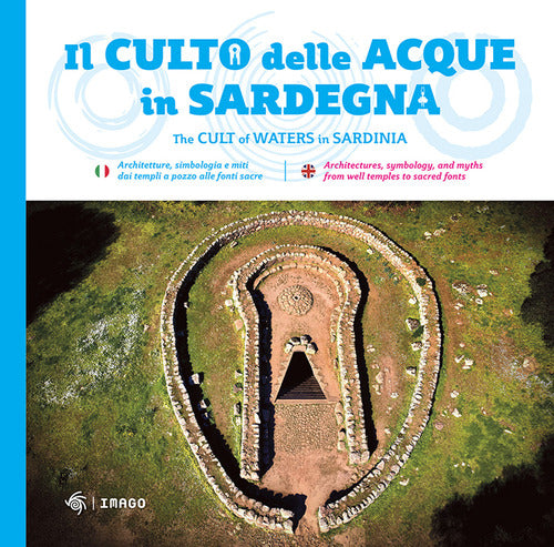 Cover of culto della acque in Sardegna-The cult of waters in Sardinia