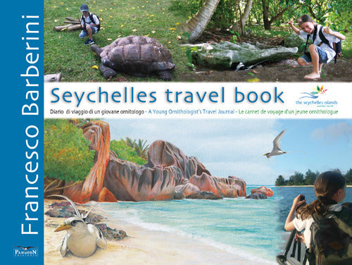 Cover of Seychelles travel book. Diario di viaggio di un giovane ornitologo. Ediz. italiana, inglese e francese
