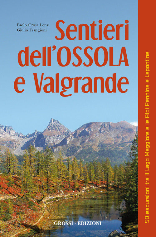 Cover of Sentieri dell'Ossola e Valgrande. 50 escursioni tra il lago Maggiore e le Alpi Pennine e Lepontine