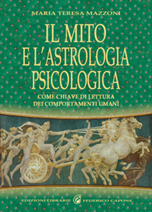 Cover of mito e l'astrologia psicologica come chiave di lettura dei comportamenti umani