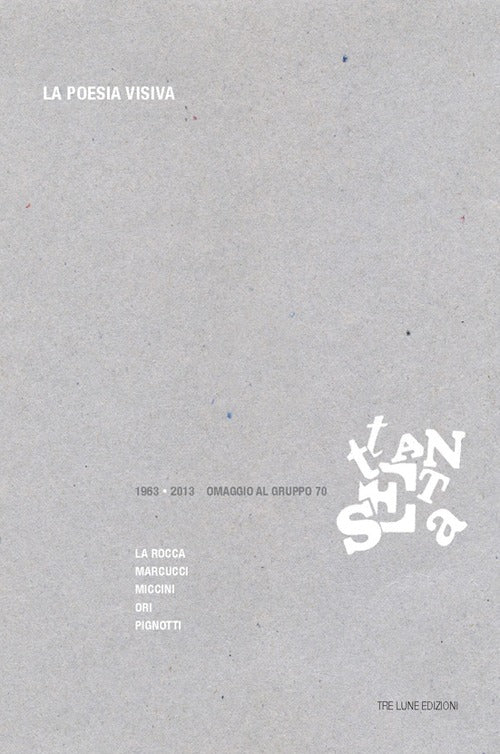 Cover of poesia visiva 1963-2013. Omaggio al gruppo 70