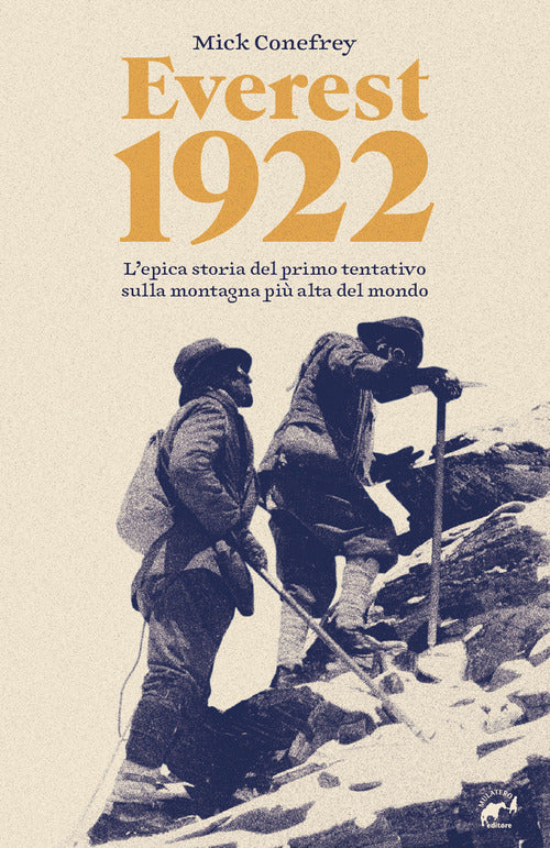 Everest 1922. L'epica storia del primo tentativo sulla montagna pi alta del mondo
