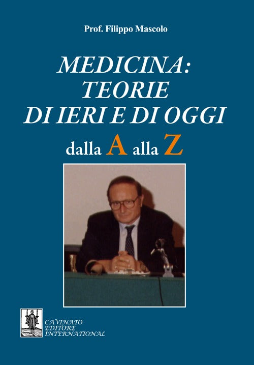 Cover of Medicina. Teorie di ieri e di oggi. Dalla A alla Z