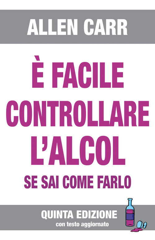 Cover of È facile controllare l'alcool se sai come farlo