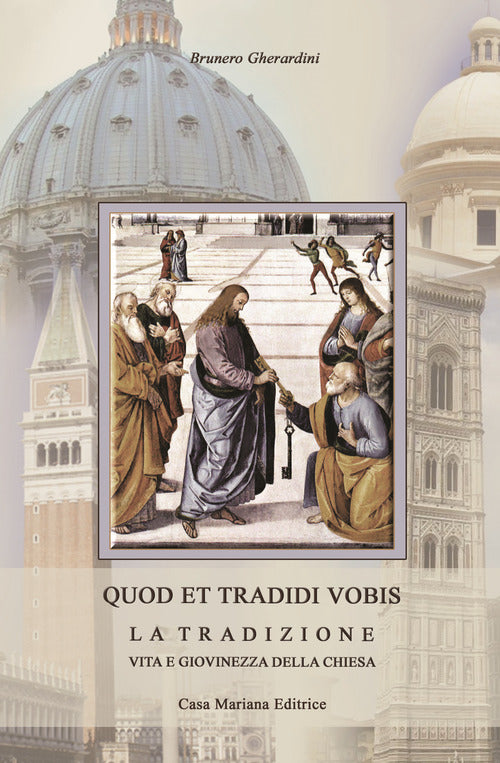 Cover of Quod et tradidi vobis. La tradizione, vita e giovinezza della Chiesa