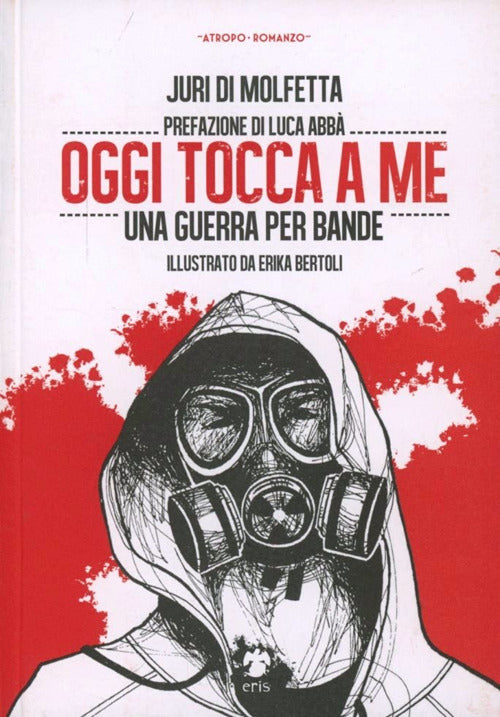Cover of Oggi tocca a me. Una guerra per bande