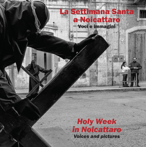Cover of settimana santa a Noicattaro. Voci e immagini-Holy week in Noicattaro. Voices and pictures