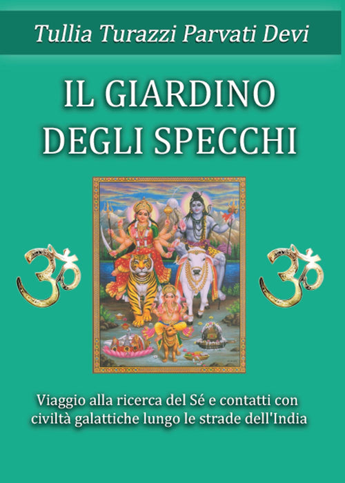 Cover of giardino degli specchi. Viaggio alla scoperta del Sé e contatti con civitlà galattiche lungo le strade dell'India