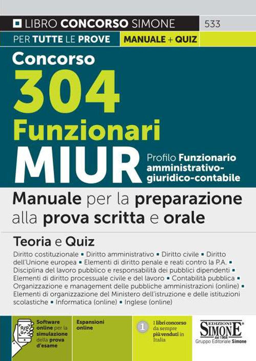Cover of Concorso 304 funzionari MIUR. Profilo funzionario amministrativo - giuridico - contabile. Manuale per la preparazione alla prova scritta e orale. Teoria e quiz