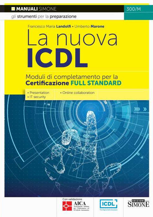 Cover of La nuova ICDL. Moduli di completamento perla certificazione Full Standard. Presentation. IT security. Online collaboration