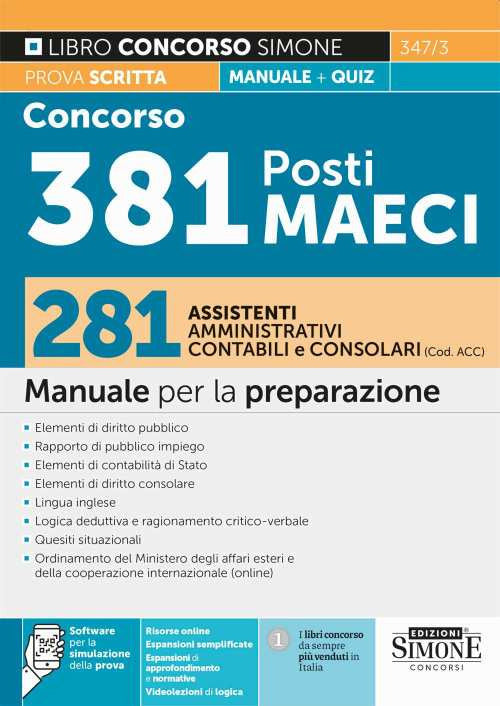 Cover of Concorso 381 Posti MAECI. 281 assistenti amministrativi, contabili e consolari (Codice ACC). Manuale per la preparazione prova scritta + quiz