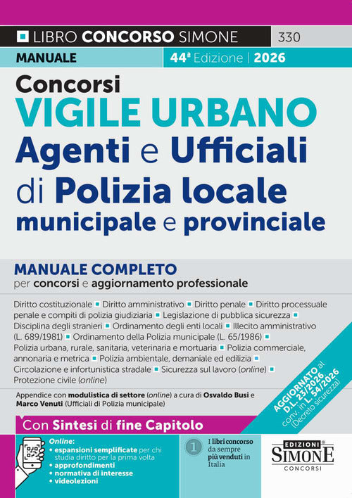 Concorsi Vigile Urbano. Agenti e ufficiali di Polizia locale, municipale e provinciale. Manuale completo per concorsi e aggiornamento professionale