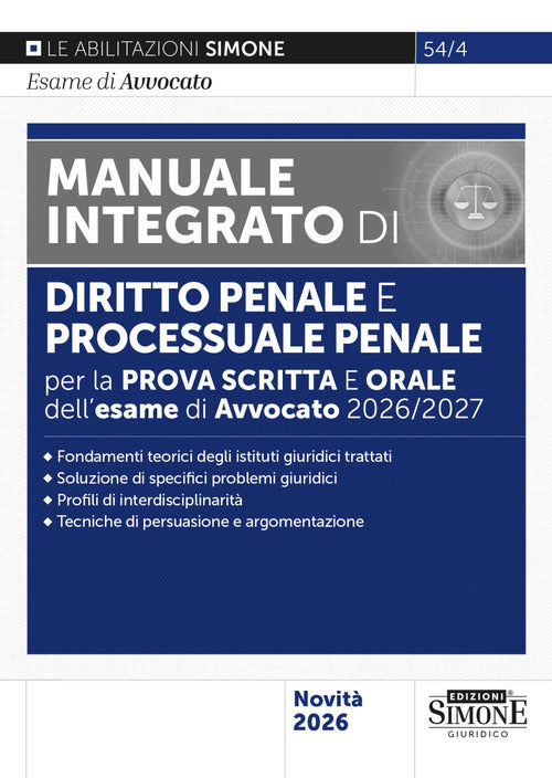 L'esame di avvocato 2026-2027. Manuale integrato di diritto penale e processuale penale per la prova scritta e orale