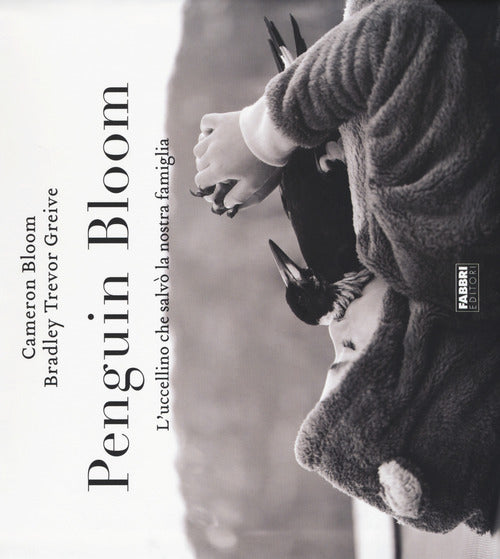 Cover of Penguin bloom. L'uccellino che salvò la nostra famiglia