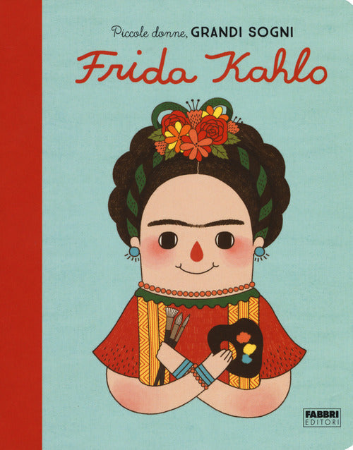 Cover of Frida Kahlo. Piccole donne, grandi sogni