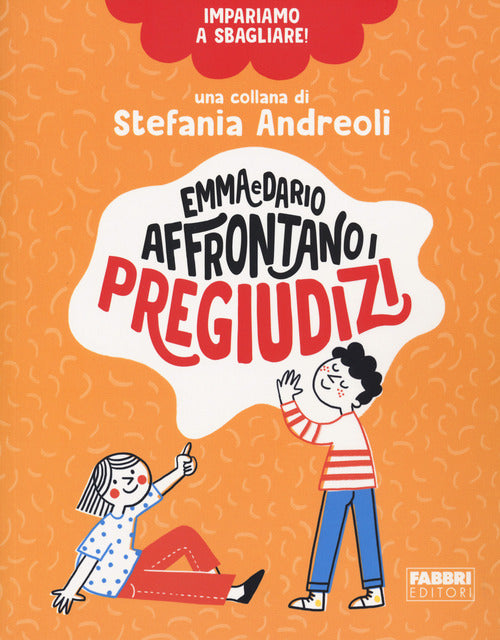 Cover of Emma e Dario affrontano i pregiudizi. Impariamo a sbagliare!