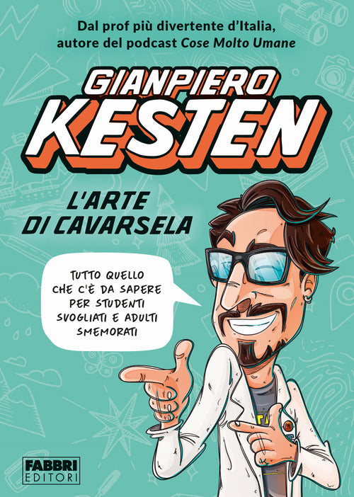 Cover of arte di cavarsela. Tutto quello che c'è da sapere per studenti svogliati e adulti smemorati