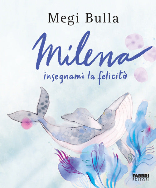 Cover of Milena insegnami la felicità