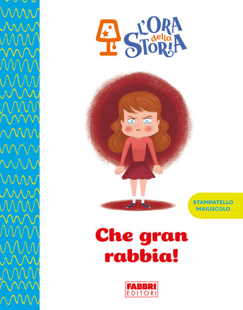 Cover of Che gran rabbia! L'ora della storia