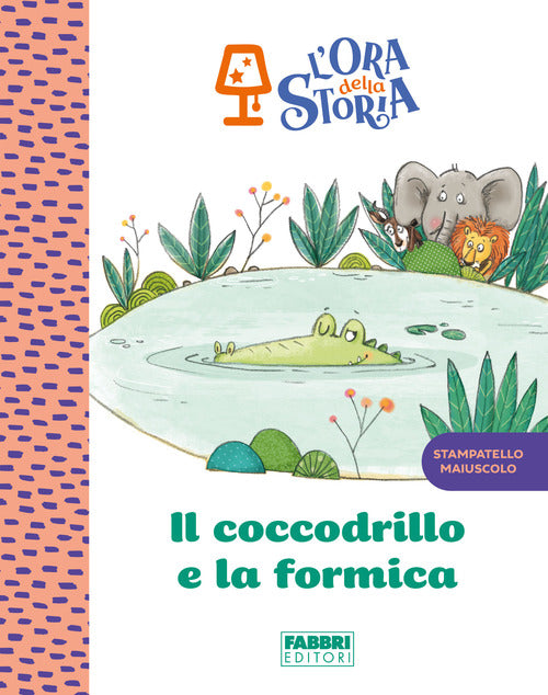 Cover of coccodrillo e la formica. L'ora della storia
