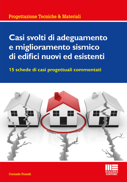 Cover of Casi svolti di adeguamento e miglioramento sismico di edifici nuovi ed esistenti
