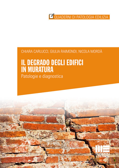 Cover of degrado degli edifici in muratura. Patologia e diagnostica