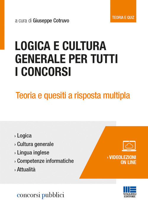 Cover of Logica e cultura generale per tutti i concorsi. Teoria e quesiti a risposta multipla