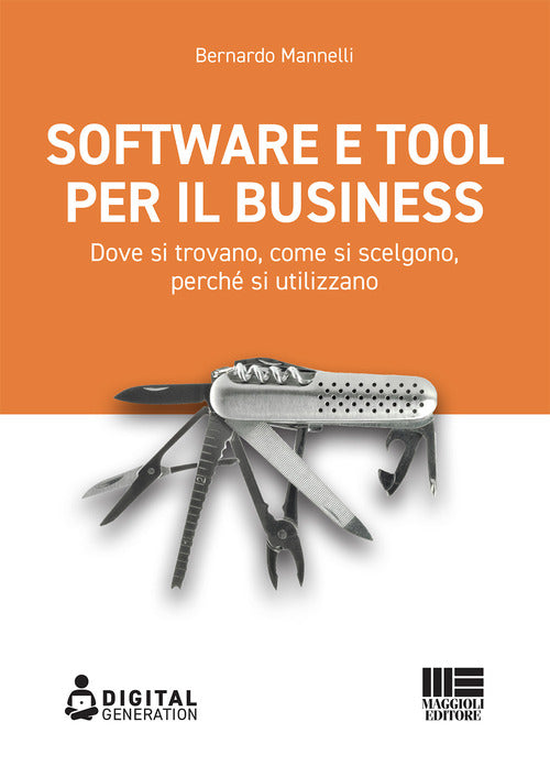 Cover of Software e tool per il business. Dove si trovano, come si scelgono, perché si utilizzano