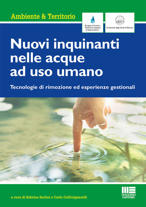 Cover of Nuovi inquinanti nelle acque ad uso umano. Tecnologie di rimozione ed esperienze gestionali