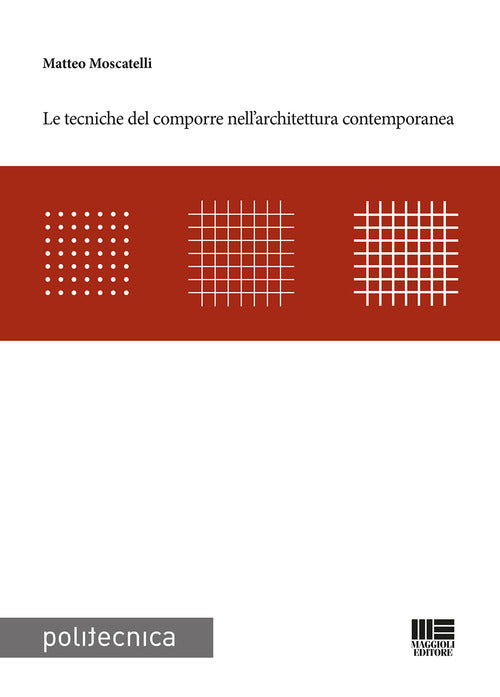 Cover of tecniche del comporre nell'architettura contemporanea