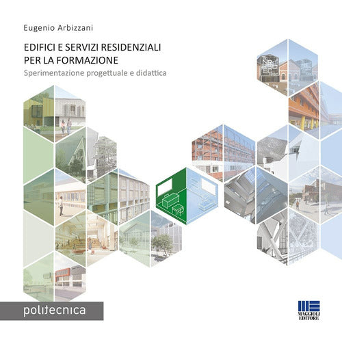 Cover of Edifici e servizi residenziali per la formazione. Sperimentazione progettuale e didattica