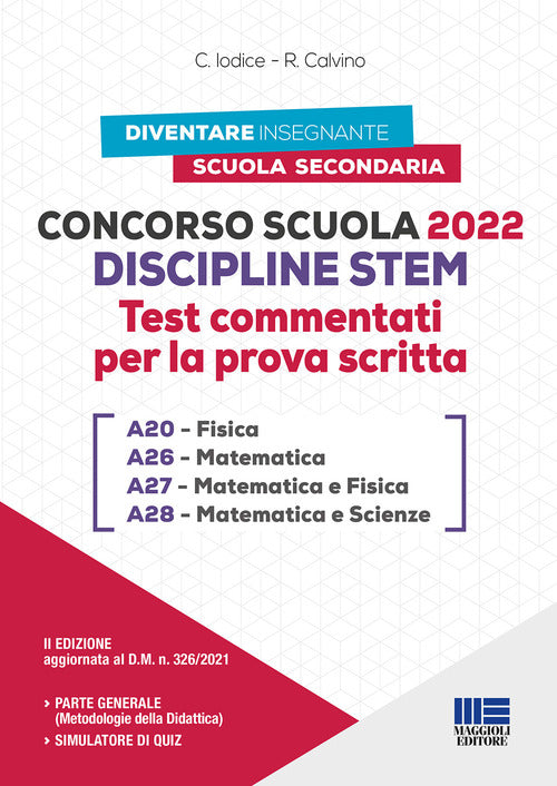 Cover of Concorso Scuola Discipline STEM A20 Fisica A26 Matematica A27 Matematica e Fisica A28 Matematica e Scienze. Test commentati per la prova scritta