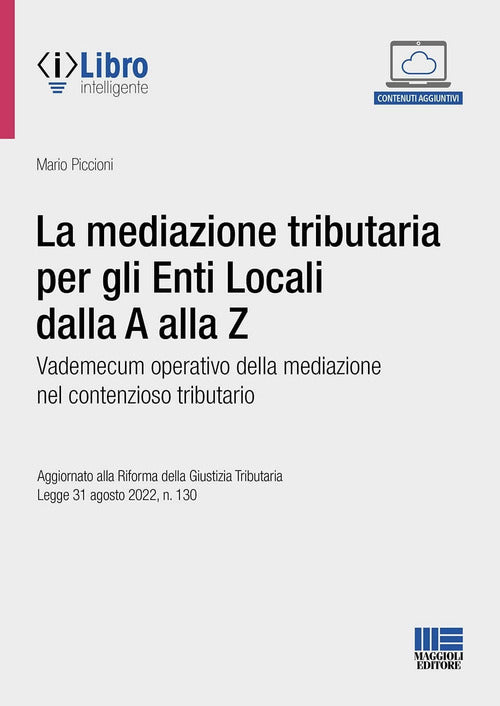 Cover of mediazione tributaria per gli Enti Locali dalla A alla Z. Vademecum operativo della mediazione nel contenzioso tributario