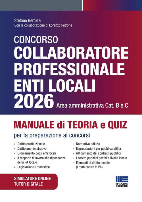 Concorso collaboratore professionale enti locali 2026 area amministrativa. Manuale di teoria e quiz per la preparazione ai concorsi
