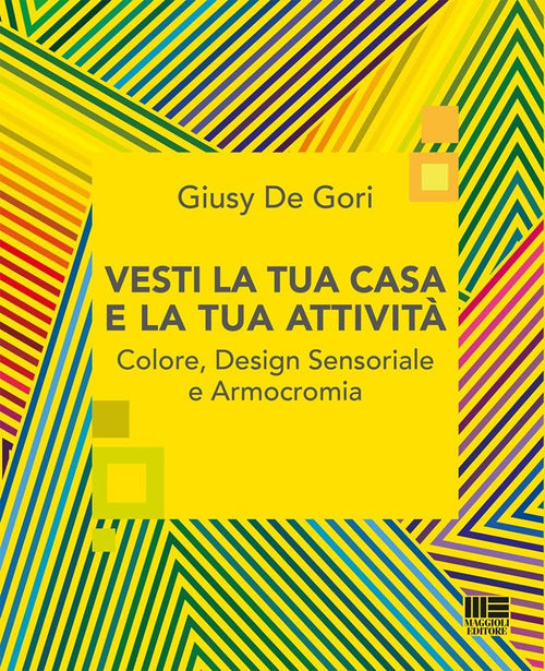 Vesti la tua casa e la tua attivit. Colore, design sensoriale e armocromia