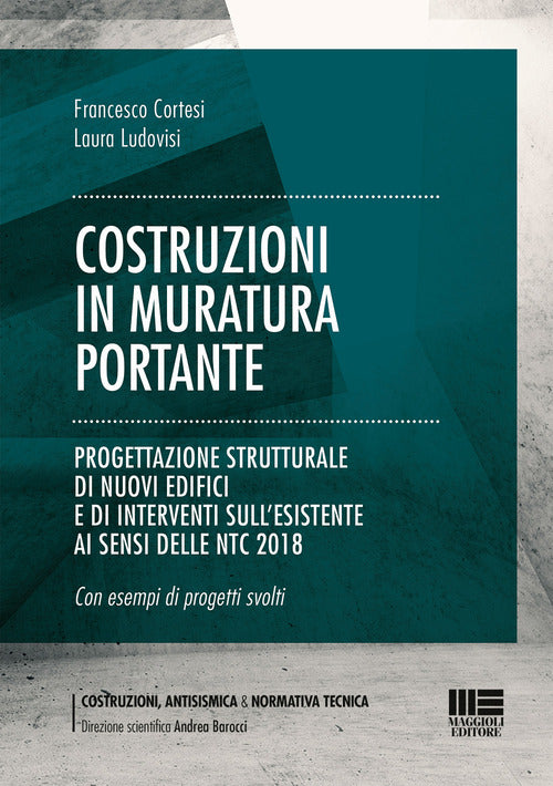 Cover of Costruzioni in muratura portante. Progettazione strutturale di nuovi edifici e di interventi sull'esistente ai sensi delle NTC 2018