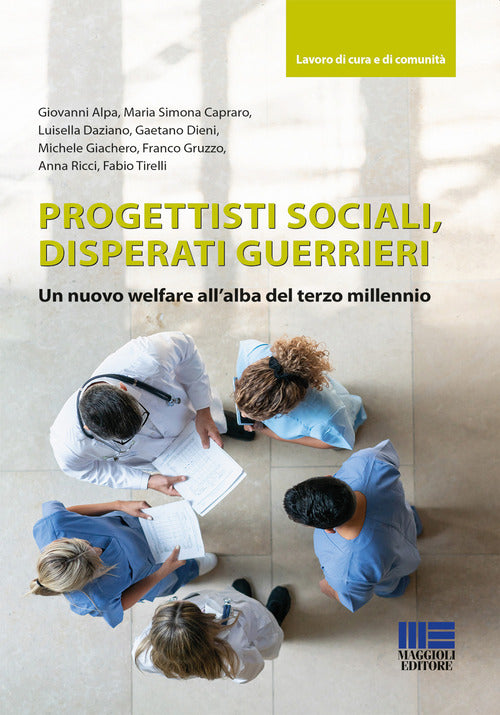 Cover of Progettisti sociali, disperati guerrieri. Un nuovo welfare all’alba del terzo millennio